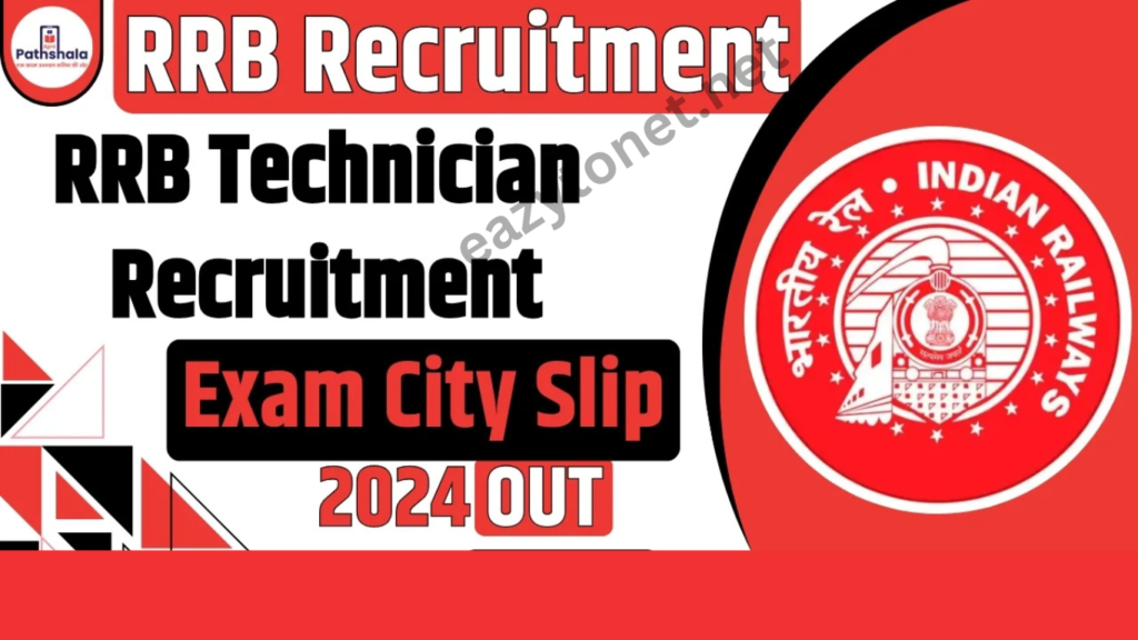 RRB Technician Admit Card 2025: Railway RRB Technician Exam City Slip  (OUT)